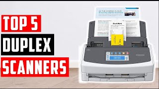 ✅BEST DUPLEX SCANNERS  Top 5 Best Duplex Scanner Reviews  BEST DUPLEX SCANNERS 2024 [upl. by Ylagam]