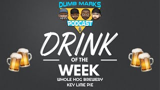 Drink of the Week  Whole Hog Key Lime Pie [upl. by Kimber930]