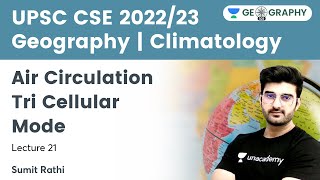 Geography  Climatology  Air Circulation  Tri Cellular Model  Geography 101 by Sumit Rathi [upl. by Hakaber]