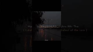 Mai Barish ki boli Samjhta nahi Tha  WhatsApp statusshorts trending lyrics ytstudio status [upl. by Carpio]