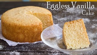 Eggless Vanilla Sponge Cake  No Oven  In Pressure Cooker  No Condensed Milk  The Terrace Kitchen [upl. by Quackenbush]