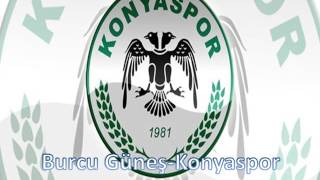 Burcu GüneşKonyaspor Geliyor Bak [upl. by Ennirroc]