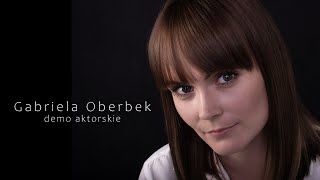 Gabriela Oberbek  demo aktorskie [upl. by Meekyh]