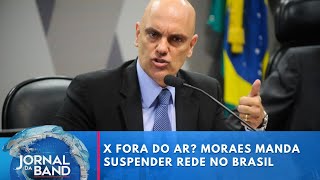 X vai sair do ar Moraes manda suspender rede social no Brasil  Jornal da Band [upl. by Naahs271]