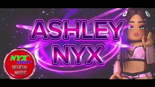 Ashley Nyx  Theme Drip 2024 [upl. by Ajssatan331]