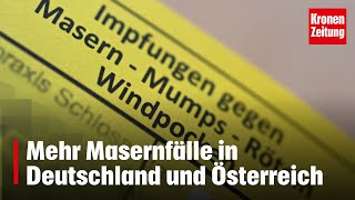 „Weltweiter Trend“  Mehr Masernfälle in Deutschland und Österreich  kronetv NEWS [upl. by Eyt]