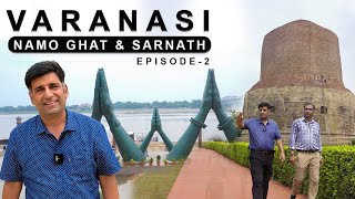 Ep 2 Varanasi Banaras Namo Ghat  Sarnath  Dashashwamedh Ghat Aug 2022 [upl. by Nila]