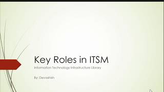 Key Role in ITSM IT Service Management [upl. by Slin]