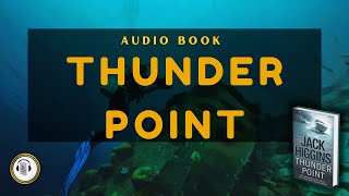 Thunder Point by Jack Higgins  Full Audiobook [upl. by Kellie]