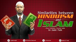 SIMILARITIES BETWEEN HINDUISM AND ISLAM  CHENNAI  LECTURE  DR ZAKIR NAIK [upl. by Devin]