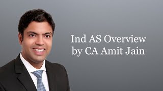 Ind AS Overview  CA Final FR  Indian Accounting Standards [upl. by Imoan]