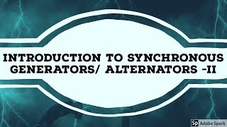 2 Introduction to Synchronous generator  Part II [upl. by Poland]