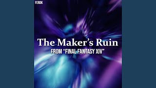 The Makers Ruin From quotFinal Fantasy XIVquot [upl. by Baxy868]