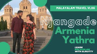 Malayalam Travel Vlog Our Armenian Journey [upl. by Mauchi872]