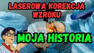 Moja historia z Laserową Korekcją Wzroku [upl. by Anelej]