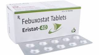 Eristat 40 Tablets Febuxostat Tablets [upl. by Nallaf]