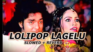 Lollypop Lagelu  slowed  reverb  Pawan Singh  Bhojpuri Hit Songs [upl. by Zemaj983]