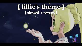 lillies theme ★ slowed  reverb   pokémon sun moon pokémon ultrasun ultramoon [upl. by Dianemarie363]