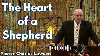 The Heart of a Shepherd  Pastor Charles Lawson Semons [upl. by Barb162]