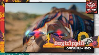 Iration  Daytrippin Official Video [upl. by Abas]