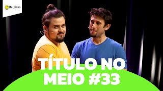 IMPROVÁVEL  TÍTULO NO MEIO 33 [upl. by Asilram233]