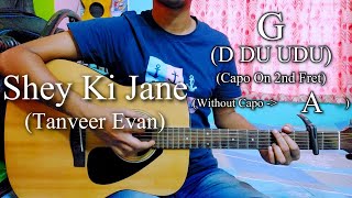 Shey Ki Jane  Raz Dee Cover Tanveer Evan  Easy Guitar Chords LessonCover Strumming Pattern [upl. by Neleag342]