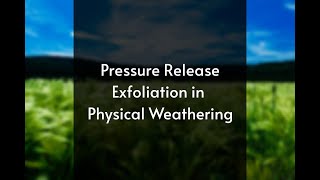 Explanation of Pressure Release Exfoliation in Physical Weathering [upl. by Amasa294]