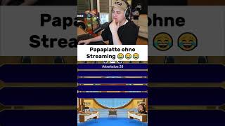 Papaplatte ohne Streaming 😂😂😂 papaplatte streaming quiz [upl. by Ivory]