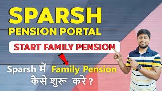 Start Family Pension in Sparsh Pension Portal  Family Pensioners [upl. by Eyma]