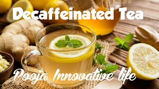 How to make decaffeinated  herbal tea [upl. by Ahsiyk]