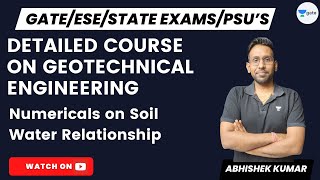 Detailed course on Geotechnical Engineering  Numericals on Soil Water Relationship  GATEESE [upl. by Ariamo]