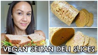 VEGAN SEITAN DELI SLICES  RECIPE [upl. by Aerehs]