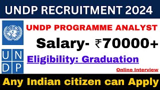 UNDP RECRUITMENT 2024  SALARY 70000 PM  UNDP INDIA VACANCY  NGO JOBS 2023 [upl. by Berke301]