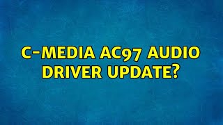 CMedia AC97 Audio Driver update [upl. by Bellis332]