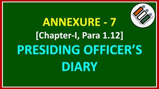 PRESIDING OFFICERS DIARY ANNEXURE 7 [upl. by Ahsiekim]