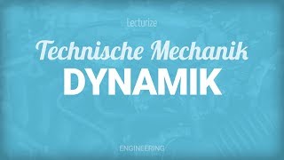 Technische Mechanik Dynamik [upl. by Arehahs]