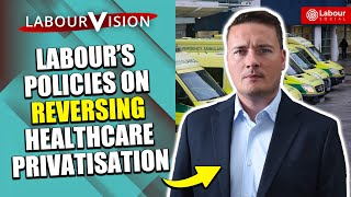 What Are Labours Policies on NHS Funding and Philosophy  LabourVision with Phil Moorhouse [upl. by Mahgirb]