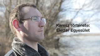 Karesz története Élettér Egyesület [upl. by Ttsepmet]