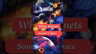 what Planets Sounds in Space Part 01 astronomy space universe [upl. by Zailer]