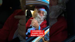 CARABINIERI 👮🏻‍♂️ Quando Fermi BABBO NATALE 🎅🏻  iPantellas [upl. by Menon]