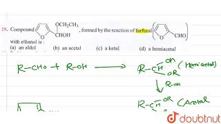 Compound formed by the reaction of furfural with ethonal is [upl. by Arries715]