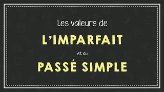 LES VALEURS DE LIMPARFAIT ET DU PASSÉ SIMPLE [upl. by Tristis901]