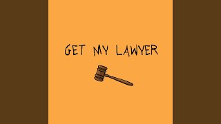 Get My Lawyer [upl. by Sidky]