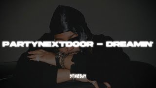 PARTYNEXTDOOR DREAMIN’ sub españolletra al español [upl. by Valonia]