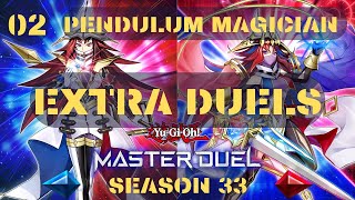 Yu Gi Oh Master Duel  Season 33  EXTRA DUELS  02  Pendulum Magician Replays [upl. by Isnan]