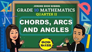 CHORDS ARCS AND ANGLES  GRADE 10 MATHEMATICS Q2 [upl. by Ecinhoj]