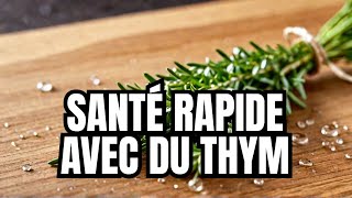 Bienfait du thym pour avoir une bonne santé rapidement [upl. by Taimi]