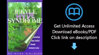 The JekyllHyde Syndrome Controlling Inner Conflict Through Authentic Living [upl. by Yart]