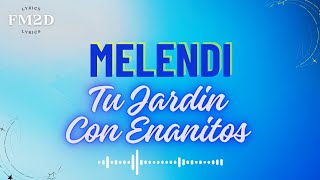 Melendi  Tu Jardin Con Enanitos lyrics video [upl. by Esinet]