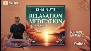 12Minute Guided Meditation for Relaxation and Stress Relief  Calm Your Mind amp Body [upl. by Anagnos616]